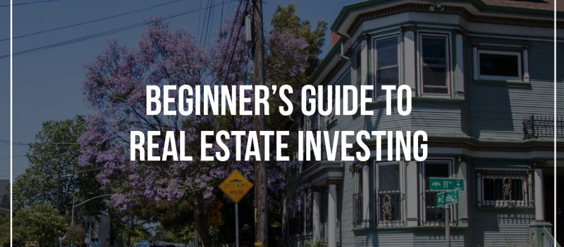 Beginners-Guide-To-Real-Estate-Investing-In-Oakland